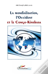 La Mondialisation, L'Occident Et Le Congo-Kinshasa