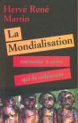 La Mondialisation Racontee A Ceux Qui La Subissent - Preview
