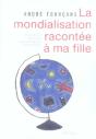 La Mondialisation Racontée À Ma Fille - Preview