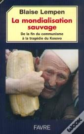 La Mondialisation Sauvage