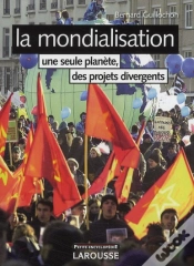 Capa do artigo La Mondialisation ; Une Seule Planète, Des Projets Divergents (3e Édition)