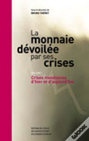 Capa do artigo La Monnaie Dévoilée Par Ses Crises Tome 1 ; Crises Monétaires D