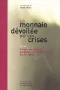 La Monnaie Dévoilée Par Ses Crises Tome 2 ; Crises Monétaires En Allemagne Et En Russie Au Xx Siècle - Preview