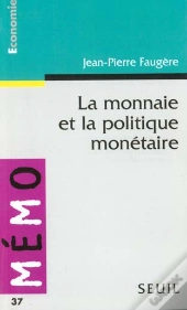 La Monnaie Et La Politique Monetaire