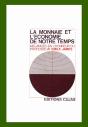 La Monnaie Et L'Économie De Notre Temps ; Mélanges En L'Honneur Du Professeur Emile James - Preview
