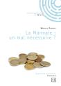 La Monnaie : Un Mal Nécessaire ? - Preview