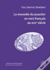 La Monodie Du Psautier En Vers Francais Au Xviie Siecle