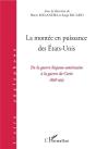 La Montée En Puissance Des Etats-Unis ; De La Guerre Hispano-Americaine A La Guerre De Corée, 1898-1953 - Preview