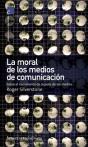 La Moral De Los Medios De Comunicacion  - Preview