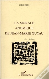 La Morale Anomique De Jean-Marie Guyau