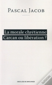 La Morale ; Carcan Ou Libération