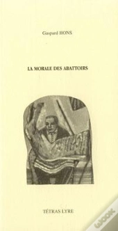 La Morale Des Abattoirs