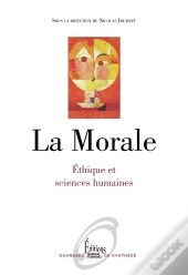 La Morale ; Éthique Et Sciences Humaines