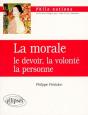 La Morale : Le Devoir, La Volonté, La Personne - Preview