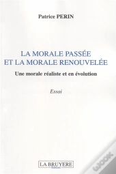 La Morale Passee Et La Morale Retrouvee Une Morale Realiste Et En Evolution