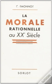 La Morale Rationnelle Au Xxe Siècle