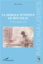 La Morale Sensitive De Rousseau ; Le Livre Jamais Écrit - Preview