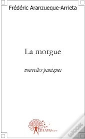 La Morgue ; Nouvelles Paniques