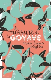 La Morsure De La Goyave