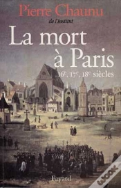 Capa do artigo La Mort À Paris : 16e, 17e, 18e Siècles