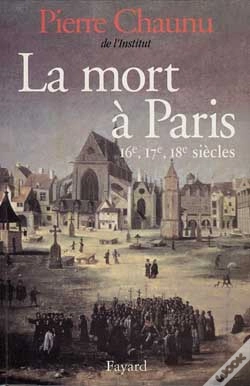 Capa do artigo La Mort À Paris : 16e, 17e, 18e Siècles