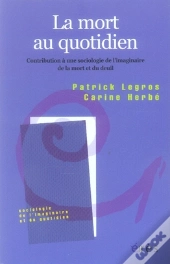 La Mort Au Quotidien