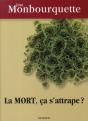 La Mort, Ça S'Attrape ? - Preview