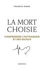 La Mort Choisie : Comprendre L'Euthanasie Et Ses Enjeux - Preview