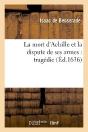 La Mort D'Achille Et La Dispute De Ses Armes : Tragedie - Preview