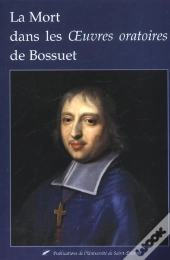 La Mort Dans Les Oeuvres Oratoires De Bossuet