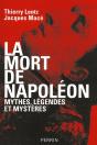 La Mort De Napoléon Mythes, Légendes Et Mystères - Preview