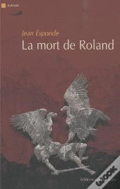 La Mort De Roland (Roncevaux 778)