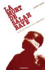 La Mort De Salah Baye Ou La Vie Obscure D'Un Magnrébin - Preview