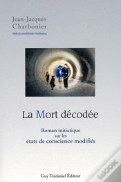 Capa do artigo La Mort Décodée ; Roman Initiatique Sur Les États De Conscience Modifiés