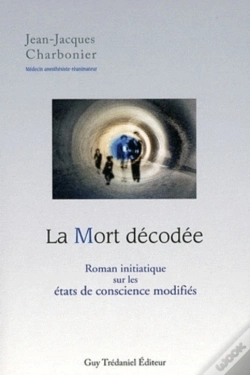 Capa do artigo La Mort Décodée ; Roman Initiatique Sur Les États De Conscience Modifiés