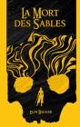 La Mort Des Sables - Preview