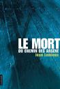 La Mort Du Chemin Des Arsene - Preview