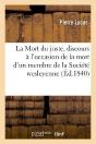 La Mort Du Juste, Discours A L'Occasion De La Mort D'Un Membre De La Societe Wesleyenne - Preview