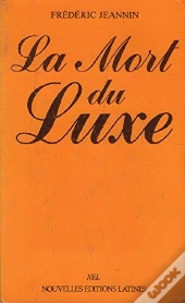 La Mort Du Luxe