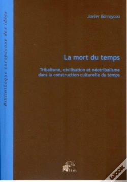 Capa do artigo La Mort Du Temps ; Tribalisme, Civilisation Et Néotribalisme Dans La Construction Culturelle Du Temps