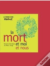 La Mort Et Moi Et Nous