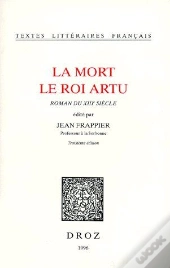 La Mort, Le Roi Artu ; Roman Du Xiiie Siècle