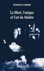 La Mort, L'Unique Et L'Art Du Théâtre - Preview