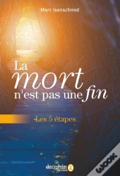 La Mort N'Est Pas Une Fin : Les 5 Étapes