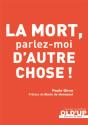 La Mort, Parlez-Moi D'Autre Chose ! - Preview