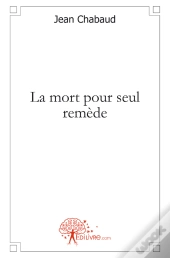 La Mort Pour Seul Remède