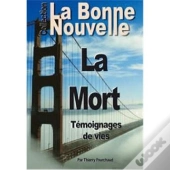 La Mort : Témoignage De Vie