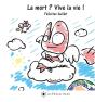 La Mort ? Vive La Vie ! - Preview