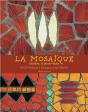 La Mosaïque : Création Et Savoir-Faire - Preview
