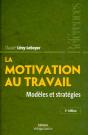 La Motivation Au Travail ; Modèles Et Stratégies - Preview